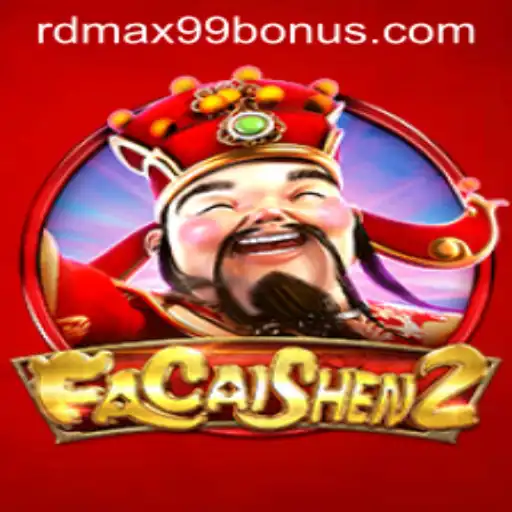 Exploring FaCaiShen2 and the Exciting RDMax99 Bonus